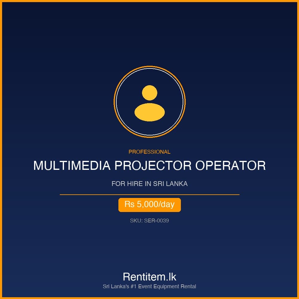 Hire Multimedia Projector Operator in Sri Lanka - Professional rental operator from Rentitem.lk