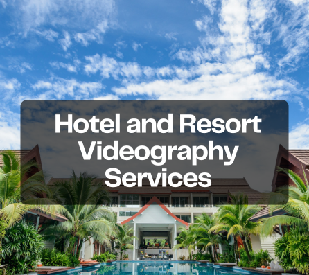 Hotel and Resort Videography Services