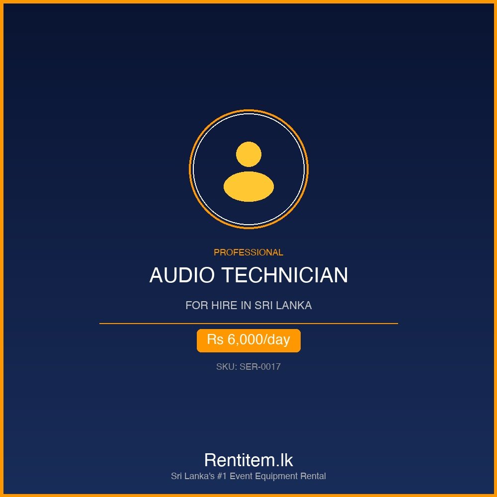 Professional Audio Technician for Hire in Sri Lanka - Rentitem.lk